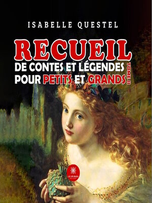 cover image of Recueil de contes et légendes pour petits et grands, Tome 2